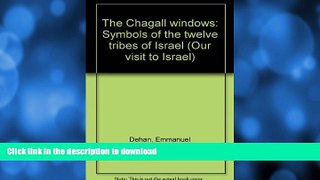 FAVORITE BOOK  The Chagall windows: Symbols of the twelve tribes of Israel (Our visit to Israel)