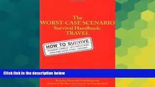 Must Have  The Worst Case Scenario Survival Handbook: Travel  Most Wanted