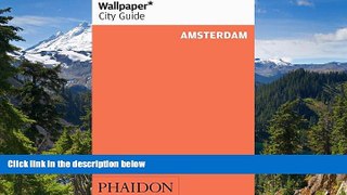 Must Have  Wallpaper* City Guide Amsterdam (2014) (Wallpaper City Guides)  Most Wanted