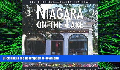 READ PDF Niagara-on-the-Lake: Its Heritage and Its Festival (Lorimer Illustrated History) READ PDF