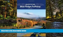 Ebook Best Deals  Guide to the Blue Ridge Parkway  Full Ebook