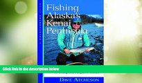 Deals in Books  Fishing Alaska s Kenai Peninsula: A Complete Angler s Guide  Premium Ebooks Best