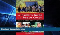 Must Have  The Insider s Guide to the Peace Corps: What to Know Before You Go  Most Wanted