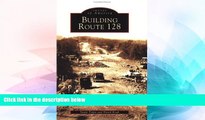 Ebook deals  Building Route 128 (Images of America)  Buy Now