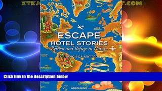Big Sales  Escape Hotel Stories, Retreat and Refuge in Nature  Premium Ebooks Best Seller in USA