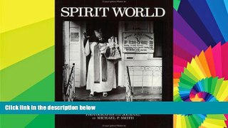 Ebook deals  Spirit World: Pattern in the Expressive Folk Culture of New Orleans  Full Ebook