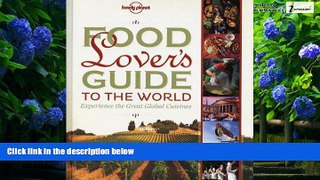 Best Buy Deals  Food Lover s Guide to the World: Experience the Great Global Cuisines  Full