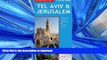 GET PDF  Tel Aviv and Jerusalem Travel Map, 2nd (Globetrotter Travel Map) FULL ONLINE