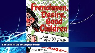 Best Buy Deals  Frenchmen, Desire, Good Children: . . . and Other Streets of New Orleans!  Best