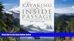 Ebook deals  Kayaking the Inside Passage: A Paddling Guide from Olympia, Washington to Muir