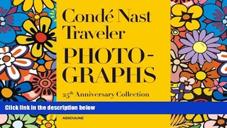 Must Have  Conde Nast Traveler: 25 Years of Photography  Full Ebook