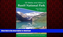 PDF ONLINE 50 Walks and Hikes in Banff National Park READ EBOOK