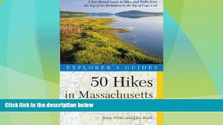 Deals in Books  Explorer s Guide 50 Hikes in Massachusetts: A Year-Round Guide to Hikes and Walks
