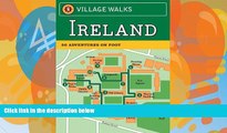 Best Buy Deals  Village Walks: Ireland: 50 Adventures on Foot (City Walks)  Full Ebooks Best Seller