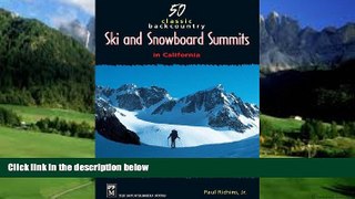 Best Buy Deals  50 Classic Backcountry Ski and Snowboard Summits in California: Mount Shasta to