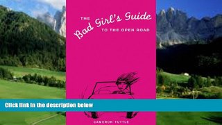 Best Buy Deals  The Bad Girl s Guide to the Open Road  Full Ebooks Best Seller