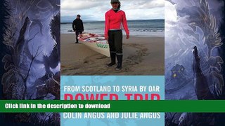 EBOOK ONLINE  Rowed Trip - From Scotland To Syria By Oar  PDF ONLINE