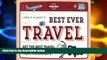 Buy NOW  Best Ever Travel Tips: Get the Best Travel Secrets   Advice from the Experts (Lonely