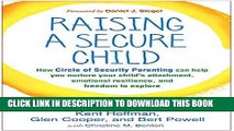 [PDF] Raising a Secure Child: How Circle of Security Parenting Can Help You Nurture Your Child s