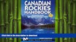 READ THE NEW BOOK Canadian Rockies Handbook: Including Banff and Jasper National Parks (Canadian