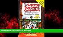 FAVORIT BOOK The Seattle Dog Lover s Companion: The Inside Scoop on Where to Take Your Dog in the