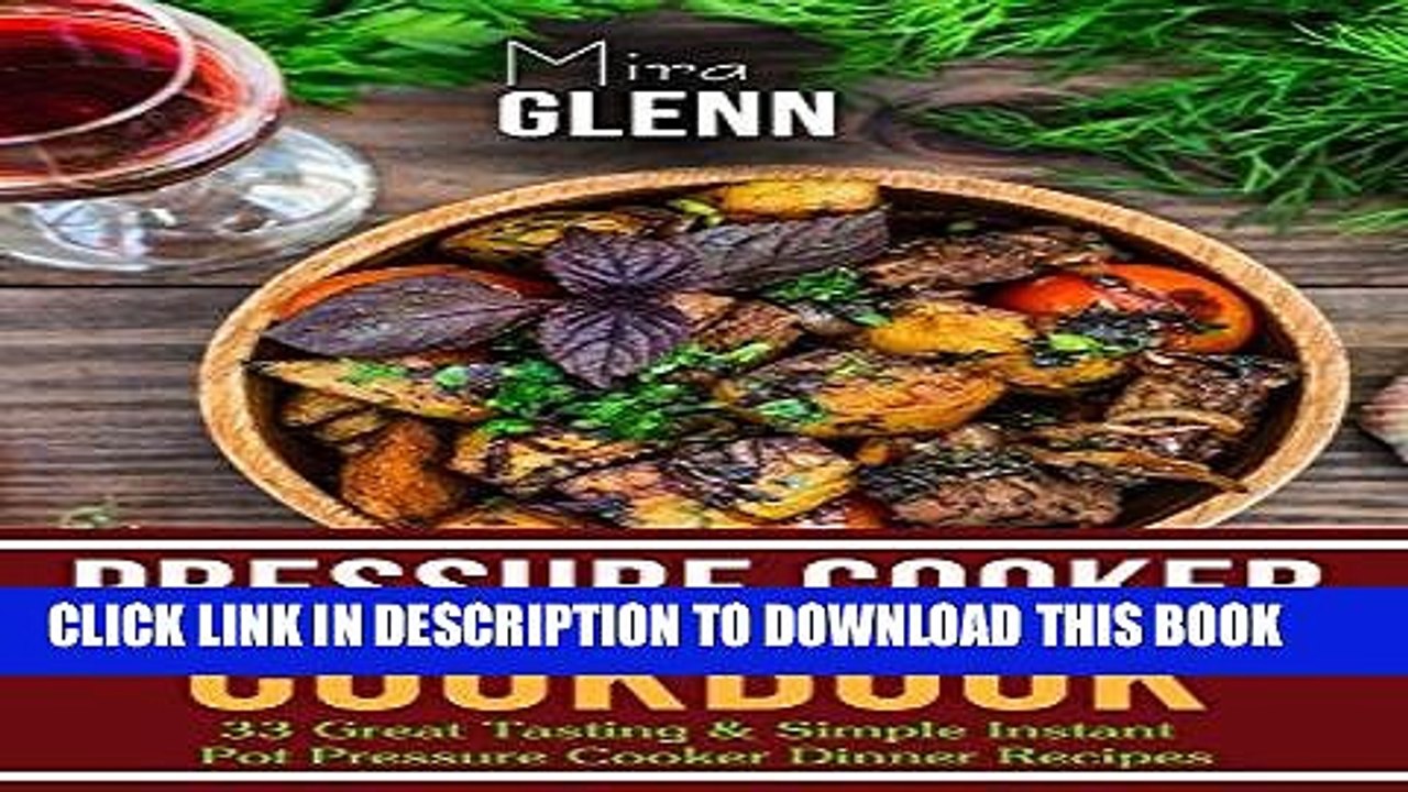 [PDF] Pressure Cooker Cookbook: 33 Great Tasting   Simple Instant Pot Pressure Cooker Dinner