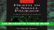 [PDF] Death in a Small Package: A Short History of Anthrax (Johns Hopkins Biographies of Disease)
