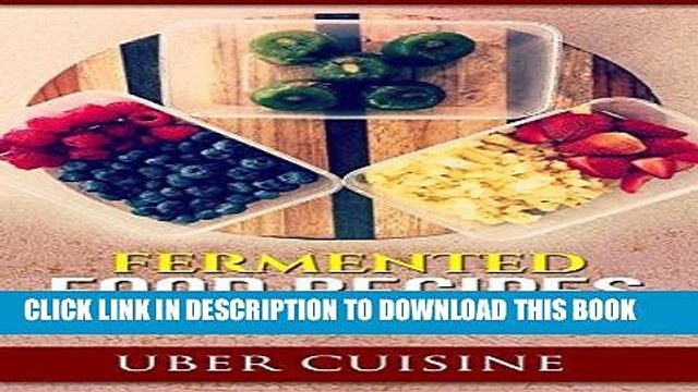 [PDF] Fermented Food Recipes: 35+ Recipe Fermentation Cookbook for Quick Extreme Weight Loss