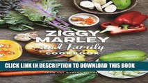 [PDF] Ziggy Marley and Family Cookbook: Delicious Meals Made With Whole, Organic Ingredients from