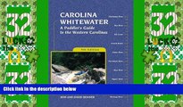 Deals in Books  Carolina Whitewater: A Paddler s Guide to the Western Carolinas (Canoe and Kayak