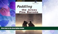 Big Sales  Paddling the Jersey Pine Barrens, 6th (Regional Paddling Series)  Premium Ebooks Best