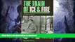 READ BOOK  The Train of Ice and Fire: Mano Negra in Colombia  GET PDF