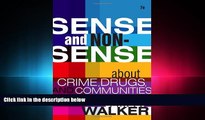 eBook Here Sense and Nonsense About Crime, Drugs, and Communities: A Policy Guide