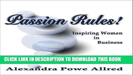 [PDF] Passion Rules!: Inspiring Women in Business (PSI Successful Business Library) Full Online