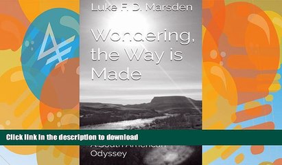 READ  Wondering, the Way is Made: A South American Odyssey FULL ONLINE