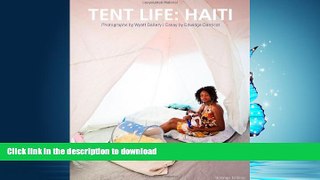 READ ONLINE Tent Life: Haiti READ NOW PDF ONLINE