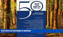 Read books  50 Things to Do When You Turn 50 (Gift Edition): 50 Experts On the Subject Of Turning