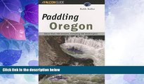 Buy NOW  Paddling Oregon (Regional Paddling Series)  Premium Ebooks Best Seller in USA