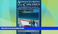 Deals in Books  Adventuring With Children: An Inspirational Guide to World Travel and the Outdoors