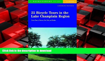 READ THE NEW BOOK 25 Bicycle Tours in the Lake Champlain Region: Scenic Tours in Vermont, New