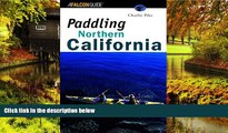 Must Have  Paddling Northern California (Regional Paddling Series)  Most Wanted