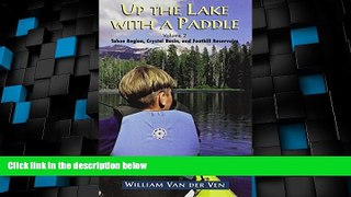 Deals in Books  Up the Lake With a Paddle - Canoe and Kayak Guide - Tahoe Region, Crystal Basin,