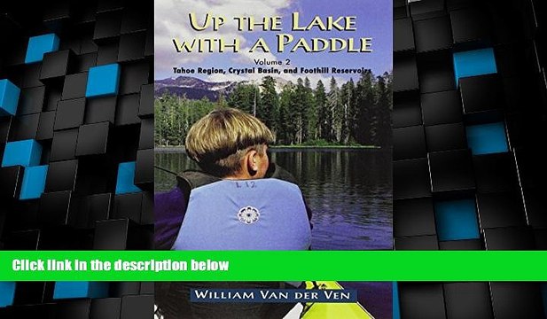 Deals in Books Up the Lake With a Paddle - Canoe and Kayak Guide - Tahoe Region, Crystal Basin,