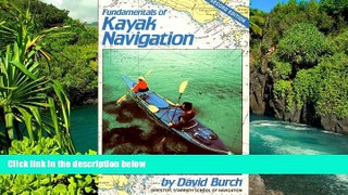 Must Have  Fundamentals of Kayak Navigation  Full Ebook