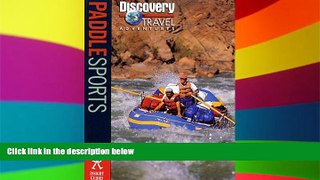 Ebook Best Deals  Paddle Sports (Discovery Travel Adventures)  Most Wanted