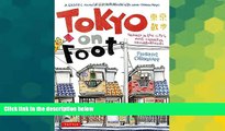 Ebook deals  Tokyo on Foot: Travels in the City s Most Colorful Neighborhoods  Most Wanted