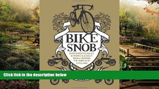 Ebook Best Deals  Bike Snob: Systematically   Mercilessly Realigning the World of Cycling  Most