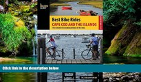 Must Have  Best Bike Rides Cape Cod and the Islands: The Greatest Recreational Rides in the Area