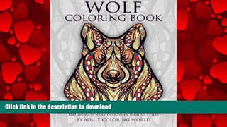 FAVORIT BOOK Wolf Coloring Book: An Adult Coloring Book of Wolves Featuring 40 Wolf Designs in