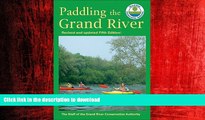 FAVORIT BOOK Paddling the Grand River: A Trip-Planning Guide to Ontario s Historic Grand River